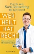 Cover-Bild zum Titel 'Wer heilt, hat recht' von 'Sven Gottschling, Lars Amend'