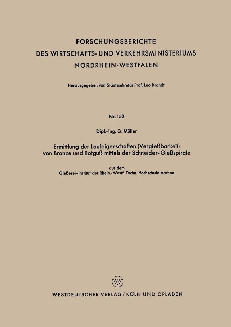 Ermittlung der Laufeigenschaften (Vergießbarkeit) von Bronze und Rotguß mittels der Schneider-Gießspirale - Günter Müller