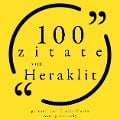 Cover-Bild zum Titel '100 Zitate von Heraklit' von 'Heraclitus'