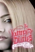 Cover-Bild zum Titel 'The Vampire Diaries: The Fury and Dark Reunion' von 'L J Smith'