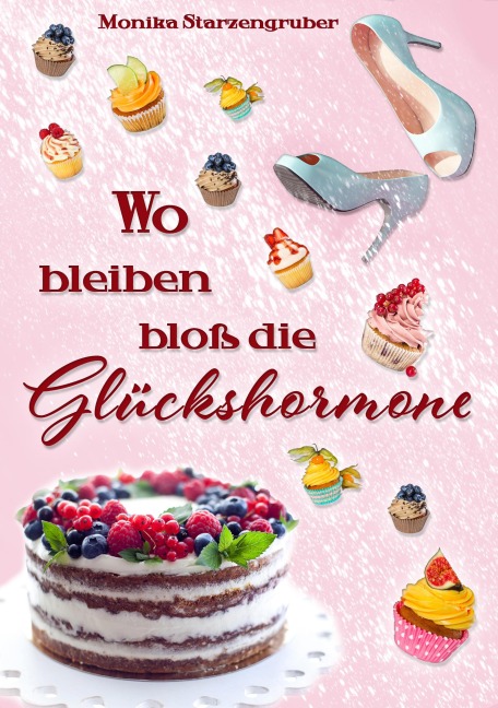Wo bleiben bloß die Glückshormone? - Monika Starzengruber