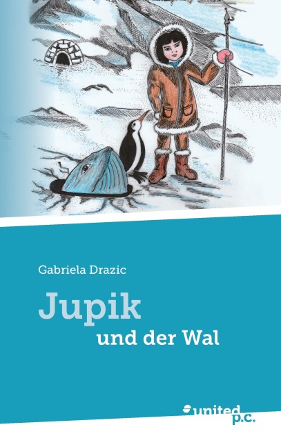 Jupik und der Wal - Gabriela Drazic