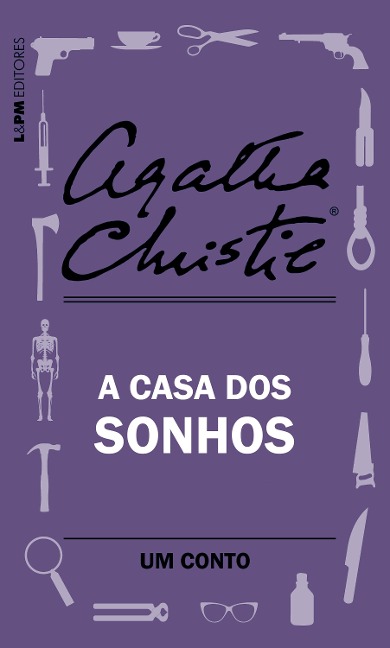 A casa dos sonhos: Um conto - Agatha Christie