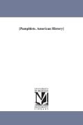 Cover-Bild zum Titel 'Pamphlets. American History' von 'None'