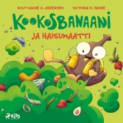 Cover-Bild zum Titel 'Kookosbanaani ja haisumaatti' von 'Rolf Magne G. Andersen'