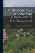 Cover-Bild zum Titel 'Het Biënboec Van Thomas Van Cantimpré En Zijn Exempelen' von 'Wouter Antonie van der'