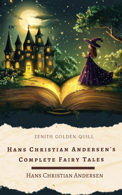 Hans Christian Andersen's Complete Fairy Tales - Hans Christian Andersen, Zenith Golden Quill