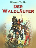 Cover-Bild zum Titel 'Der Waldläufer' von 'Karl May'