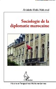Cover-Bild zum Titel 'Sociologie de la diplomatie marocaine' von 'Abdelaziz Riziki Mohamed'