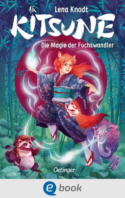 Kitsune 1. Die Magie der Fuchswandler - Lena Knodt