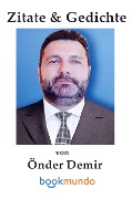 Cover-Bild zum Titel 'Zitate & Gedichte von Önder Demir' von 'Önder Demir'