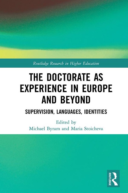 The Doctorate as Experience in Europe and Beyond - 