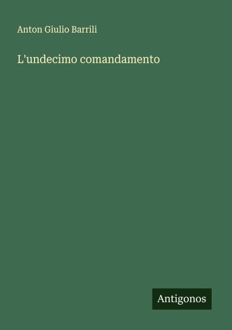 L'undecimo comandamento - Anton Giulio Barrili