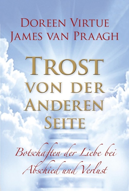 Trost von der Anderen Seite - Doreen Virtue, James van Praagh