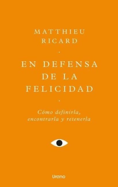 En Defensa de la Felicidad -V3* - Matthieu Ricard