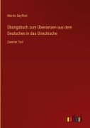 Cover-Bild zum Titel 'Übungsbuch zum Übersetzen aus dem Deutschen in das Griechische' von 'Moritz Seyffert'