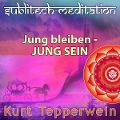 Cover-Bild zum Titel 'Jung bleiben - Jung sein - Sublitech-Meditation' von ''