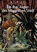 Cover-Bild zum Titel 'Die Gefährten der Dämmerung 02. Die drei Augen der blaugrünen Stadt' von 'François Bourgeon'