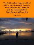 Cover-Bild zum Titel 'The Guide to Key Largo (the Hotel or Inn, the Underwater Massage, the Restaurant, the Coral Reef and the Hammock) from Pearl Escapes 2013 and 2014' von 'Pearl Howie'