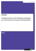 Cover-Bild zum Titel 'Vorgehensweise in der Medizin am Beispiel der chronischen koronaren Herzkrankheit' von ''