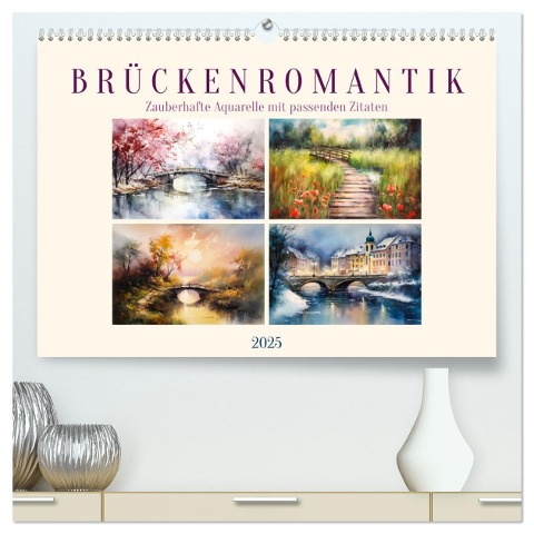 Brückenromantik (hochwertiger Premium Wandkalender 2025 DIN A2 quer), Kunstdruck in Hochglanz - Sabine Löwer