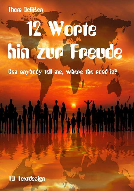12 Worte hin zur Freude - Thom Delißen