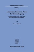 Cover-Bild zum Titel 'Autonomes Fahren im Fokus der Strafverfolgung Bd. 315' von 'Gregor Vechtel'
