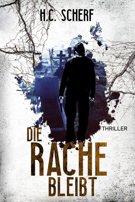Die Rache bleibt - H. C. Scherf