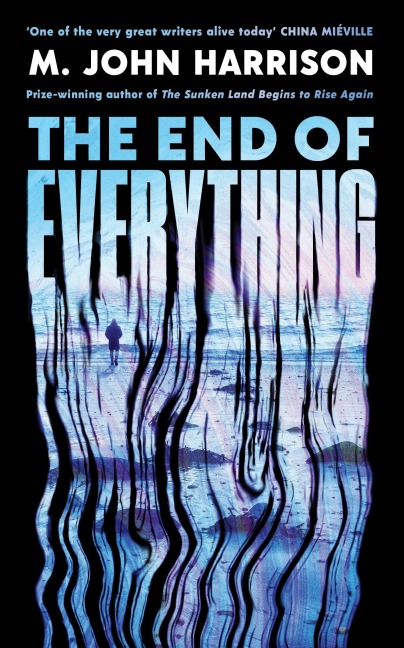 The End of Everything - M. John Harrison