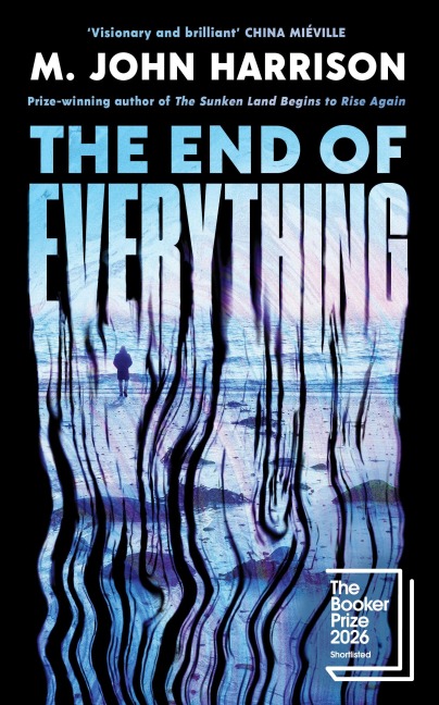 The End of Everything - M. John Harrison