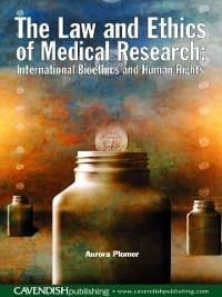 The Law and Ethics of Medical Research - Aurora Plomer