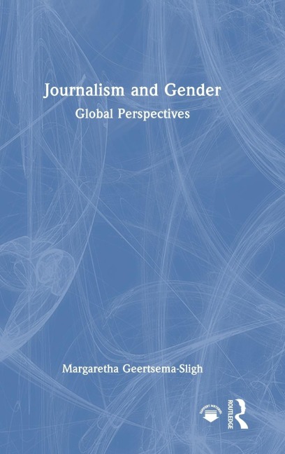 Journalism and Gender - Margaretha Geertsema-Sligh