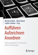 Cover-Bild zum Titel 'Aufführen - Aufzeichnen - Anordnen' von ''