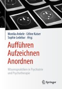 Cover-Bild zum Titel 'Aufführen - Aufzeichnen - Anordnen' von ''