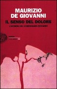 Cover-Bild zum Titel 'Il senso del dolore. L'inverno del commissario Ricciardi' von 'Maurizio De Giovanni'