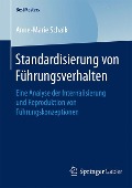 Standardisierung von Führungsverhalten - Anne-Marie Schalk