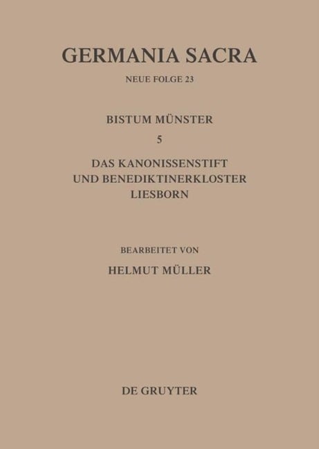 Die Bistümer der Kirchenprovinz Köln. Das Bistum Münster 5. Das Kanonissenstift und Benediktinerkloster Liesborn - 