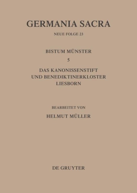 Die Bistümer der Kirchenprovinz Köln. Das Bistum Münster 5. Das Kanonissenstift und Benediktinerkloster Liesborn - 