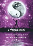Cover-Bild zum Titel 'Erfolgsjournal - Mehr und mehr gelingt es mir, dass alles, was ich anfange, ein Erfolg ist' von 'Angelina Schulze'