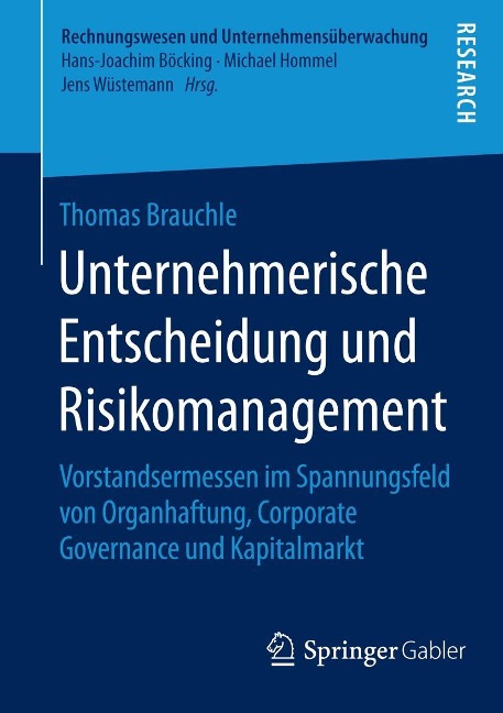 Unternehmerische Entscheidung und Risikomanagement - Thomas Brauchle