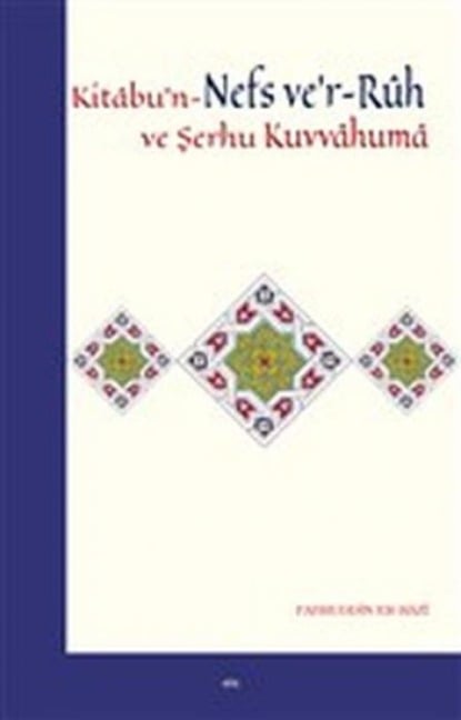 Kitabun-Nefs ver-Ruh ve Serhu Kuvvahuma - Fahruddin Er - Razi