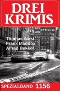 Cover-Bild zum Titel 'Drei Krimis Spezialband 1056' von 'Alfred Bekker, Thomas West, Frank Maddox'