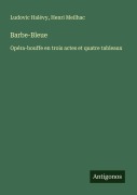 Cover-Bild zum Titel 'Barbe-Bleue' von 'Ludovic Halévy, Henri Meilhac'