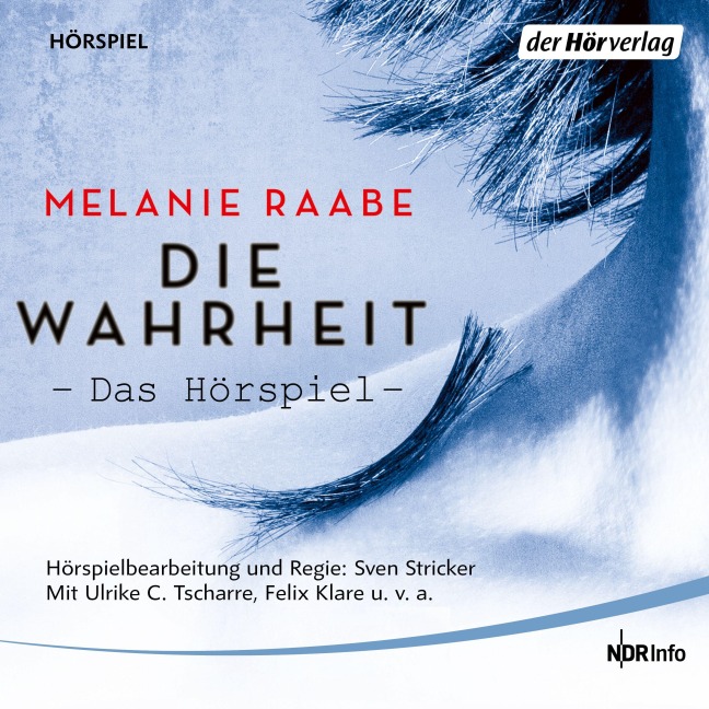DIE WAHRHEIT. Das Hörspiel - Melanie Raabe, Jan-Peter Pflug