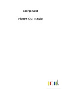 Cover-Bild zum Titel 'Pierre Qui Roule' von 'George Sand'