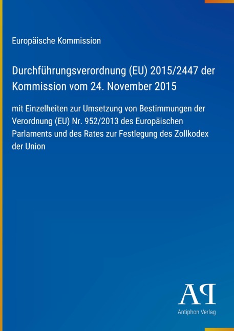 Durchführungsverordnung (EU) 2015/2447 der Kommission vom 24. November 2015 - Europäische Kommission