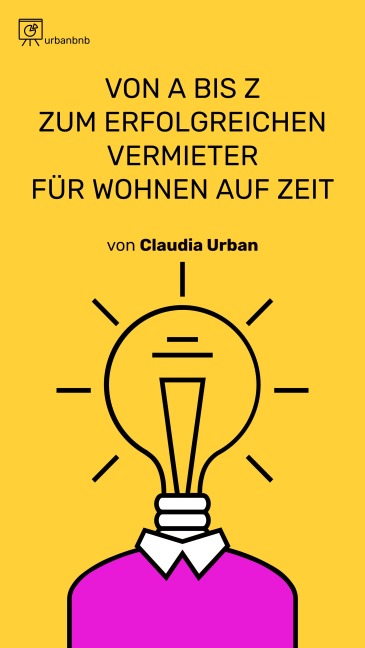 Von A bis Z zum erfolgreichen Vermieter für Wohnen auf Zeit - Claudia Urban