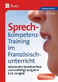 Sprechkompetenz-Training Französisch Lernjahr 5/6 - Kathrin Selig
