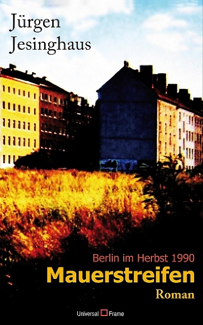 Mauerstreifen - Jürgen Jesinghaus