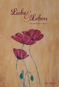 Cover-Bild zum Titel 'Liebe & Leben' von 'Peter Roeke'